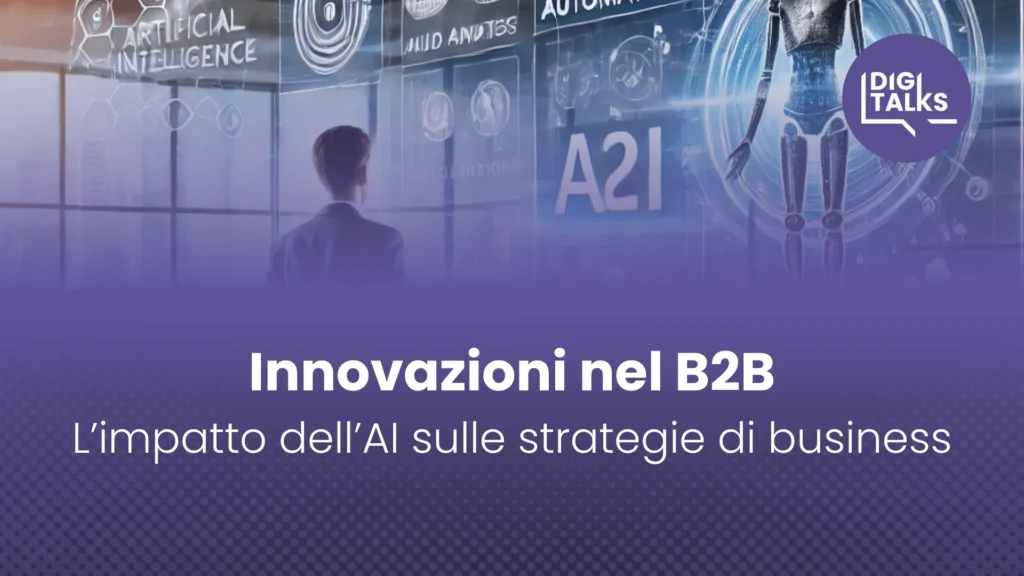 B2B DigiTalks innovazioni nel B2B